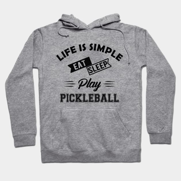 Pickleball - Life is simple eat sleep play pickleball Hoodie by KC Happy Shop